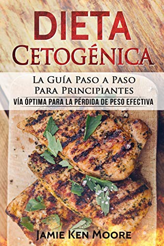 Cover for Dieta Cetogénica : La Guía Paso a Paso Para Principiantes