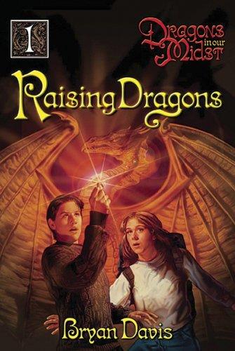 Cover for Raising Dragons (Dragons in Our Midst, Vol. 1) (Dragons in Our Midst)