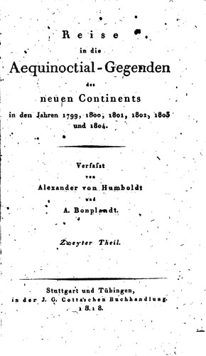 Cover for Reise in die Aequinoctial-gegenden des neuen Continents in den Jahren 1799, 1800, 1801, 1803 und ...