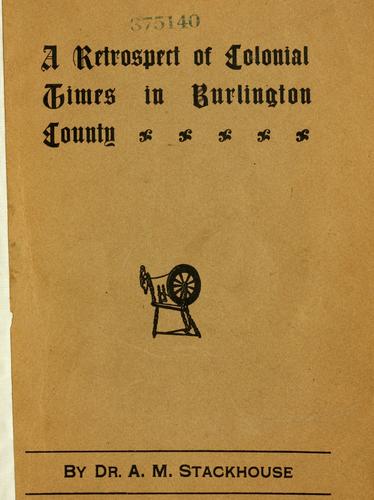 Cover for A retrospect of colonial times in Burlington County