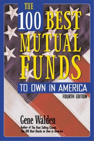 Cover for The 100 Best Mutual Funds to Own in America