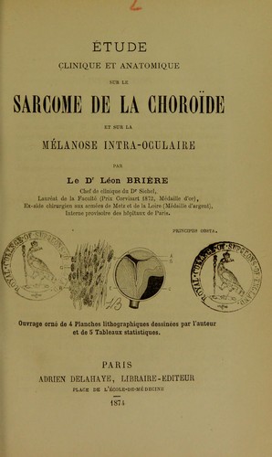Cover for ©tude clinique et anatomique sur le sarcome de la choro© de et sur la m©♭lanose intra-oculaire