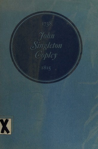 Cover for 1738 - 1815 John Singleton Copley