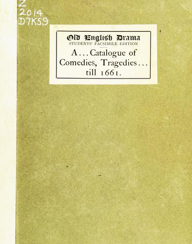 Cover for A True, perfect, and exact Catalogue of all the Comedies, Tragedies, Tragi-Comedies, Pastorals, Masques and Interludes, that were ever yet printed and published till this present year 1661
