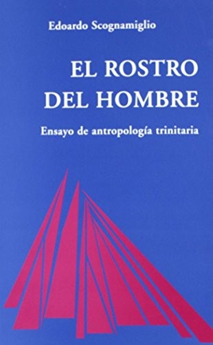 Cover for Rostro del hombre. Ensayo de antropología trinitaria