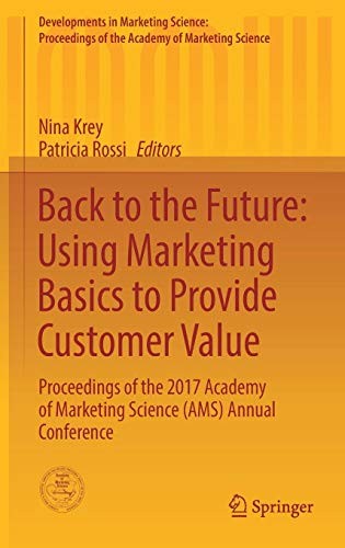 Cover for Back to the Future : Using Marketing Basics to Provide Customer Value