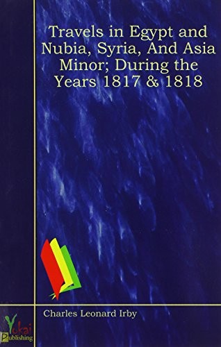 Cover for Travels in Egypt and Nubia, Syria, and Asia Minor; During the Years 1817 & 1818