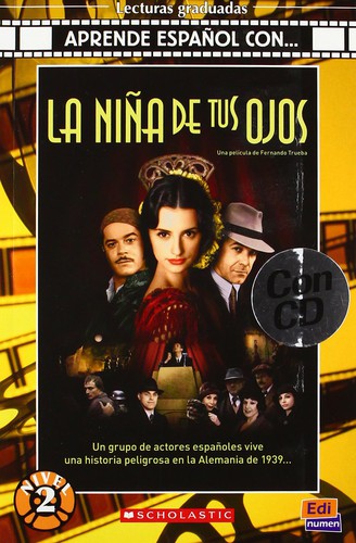 Cover for La niña de tus ojos: basado en el guion de Rafael Azcona, David Trueba, Carlos López y Manuel ángel Egea