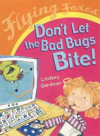 Cover for Don't Let the Bad Bugs Bite (Flying Foxes)