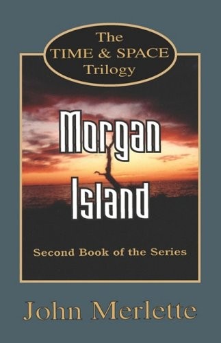 Cover for Morgan Island - Second Book of the Time and Space Trilogy