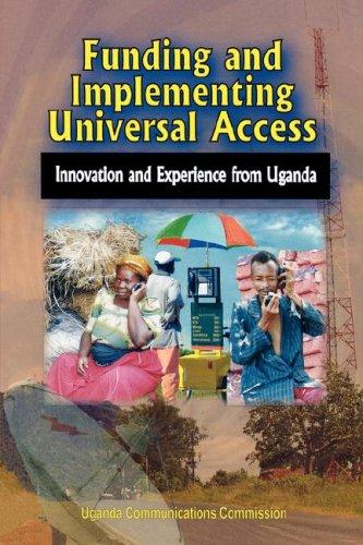 Cover for Funding and Implementing Universal Access. Innovation and Experience from Uganda