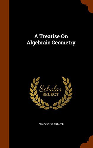 Cover for A Treatise On Algebraic Geometry