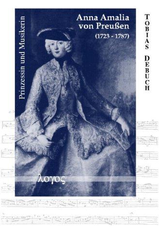 Cover for Anna Amalia Von Preussen (1723-1787)