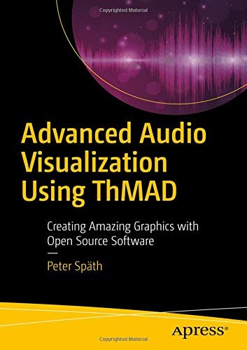 Cover for Advanced Audio Visualization Using ThMAD
