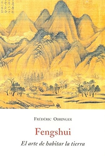 Cover for Feng shui, el arte de habitar la tierra 