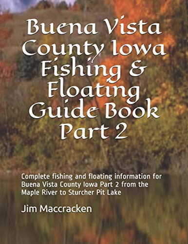 Cover for Buena Vista County Iowa Fishing & Floating Guide Book Part 2