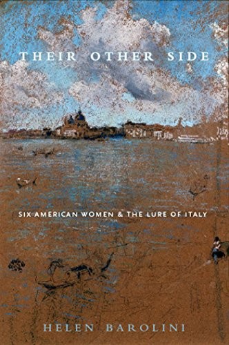Cover for Their Other Side: Six American Women and the Lure of Italy