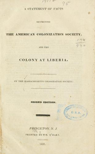Cover for A statement of facts respecting the American colonization society, and the colony at Liberia.
