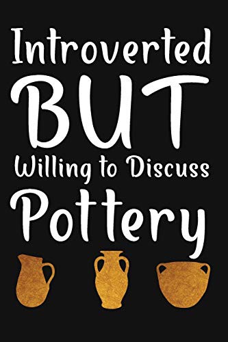 Cover for Introverted But Willing To Discuss Pottery