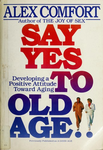 Cover for Say yes to old age
