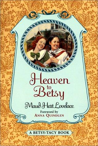 Cover for Heaven to Betsy (Betsy-Tacy)