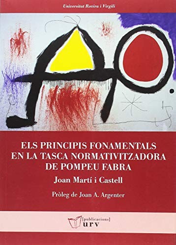 Cover for Els principis fonamentals en la tasca normativitzadora de Pompeu Fabra