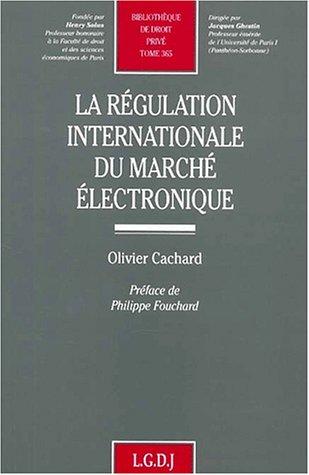 Cover for La régulation internationale du marché électronique