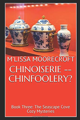 Cover for CHINOISERIE -- CHINFOOLERY? : Book Three