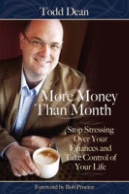Cover for More Money Than Month Stop Stressing Over Your Finances And Take Control Of Your Life