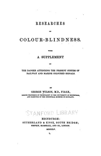 Cover for Researches in Colour-blindness: With a Supplement on the Danger Attending the Present System of ...