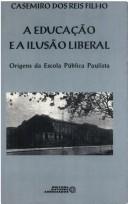 Cover for A educação e a ilusão liberal