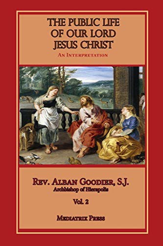 Cover for The Public Life of Our Lord Jesus Christ, Vol. 2