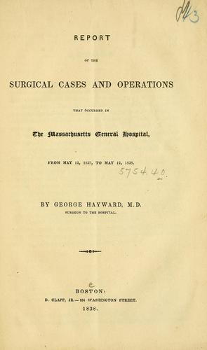 Cover for Report of the surgical cases and operations that occurred in the Massachusetts General Hospital from May 12, 1837 to May 12, 1838
