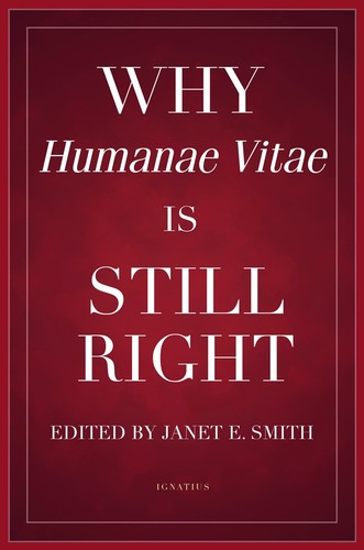 Cover for Why Humanae Vitae Is Still Right