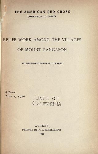 Cover for Relief work among the villages of Mount Pangaeon, by First-Lieutenant G. C. Barry.  Athens, June 1, 1919.