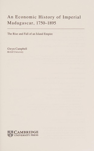 Cover for ECONOMIC HISTORY OF IMPERIAL MADAGASCAR, 1750-1895: THE RISE AND FALL OF AN ISLAND EMPIRE.