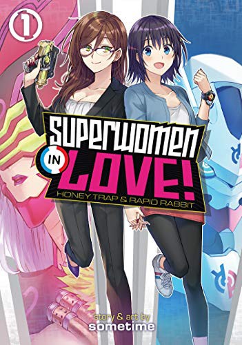 Cover for Superwomen in Love! Honey Trap and Rapid Rabbit Vol. 1