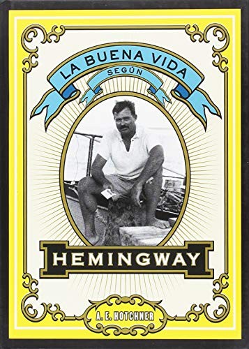 Cover for La buena vida según Hemingway