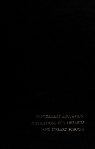 Cover for Management education: implications for libraries and library schools.