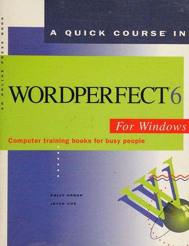 Cover for A quick course in WordPerfect 6 for Windows
