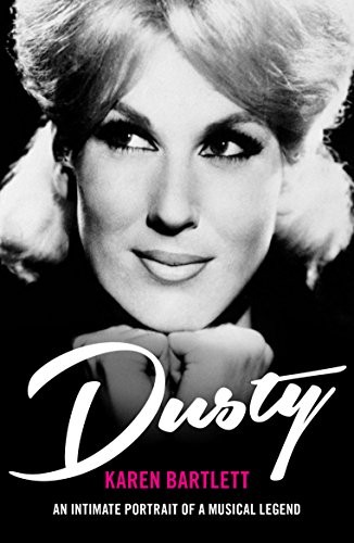 Cover for Dusty: An Intimate Portrait of a Musical Legend