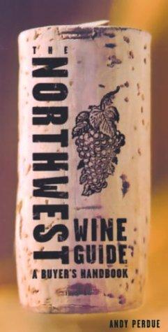 Cover for The Northwest Wine Guide