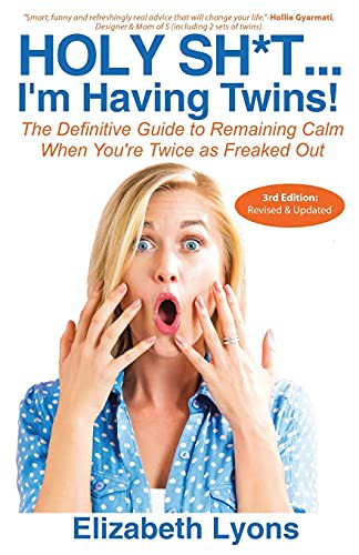 Cover for Holy Sh*t...I'm Having Twins!