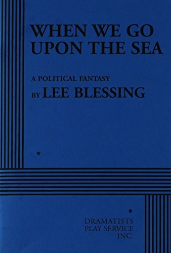 Cover for When We Go upon the Sea: A Political Fantasy