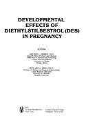 Cover for Developmental effects of diethylstilbestrol (DES) in pregnancy