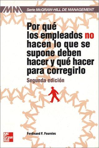 Cover for Por Que Los Empleados No Hacen Lo Que Se Supone Deben Hacer
