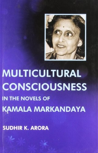 Cover for Multicultural consciousness in the novels of Kamala Markandaya
