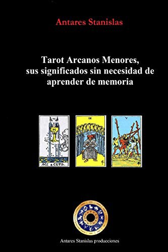 Cover for Tarot Arcanos Menores, sus significados sin necesidad de aprender de memoria