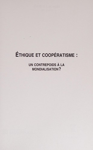 Cover for Ethique et coopératisme: un contrepoids à la mondialisation?