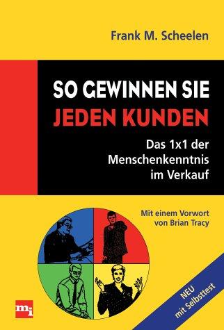 Cover for So gewinnen Sie jeden Kunden. Das 1 x 1 der Menschenkenntnis im Verkauf. Neu